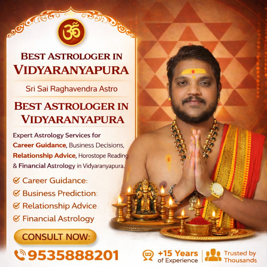 Best Astrologer in Vidyaranyapura – Trusted Astrology Guidance
