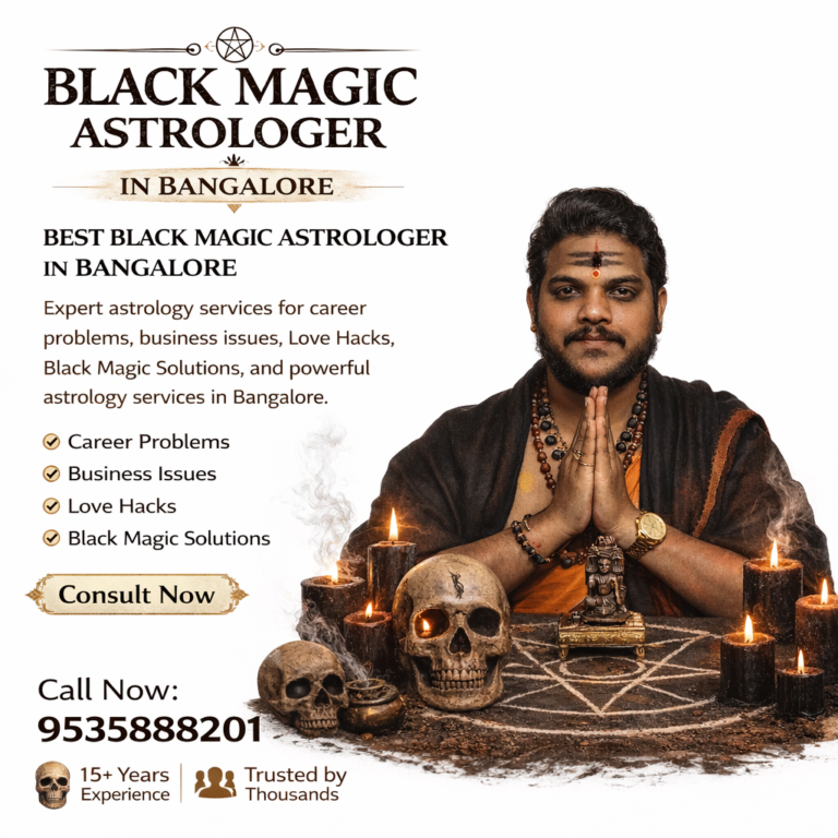 Best Black Magic Astrologer in Bangalore Maruthi Guruji Sri Sai Raghavendra Astro Center Love Problem Solution Astrologer Bangalore