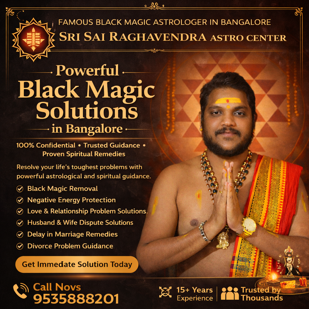 Black magic removal astrologer in Bangalore Maruthi Guruji Sri Sai Raghavendra Astro Center love problem solution husband wife issues expert