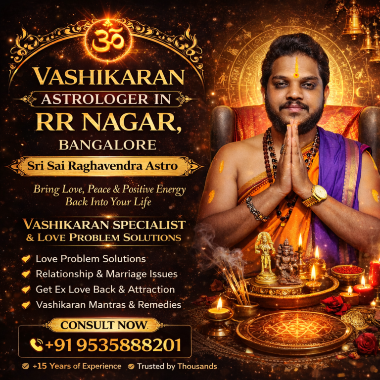Vashikaran astrologer in RR Nagar Bangalore Sri Sai Raghavendra Astro love problem solution expert
