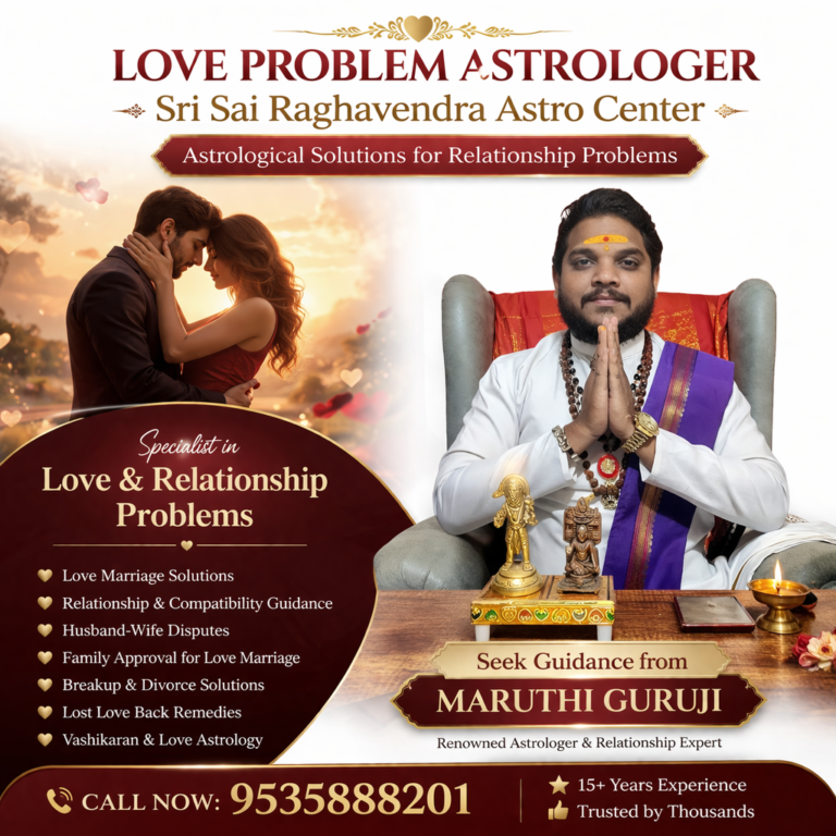 Love Problem Astrologer in RR Nagar Maruthi Guruji Bangalore Relationship Specialist