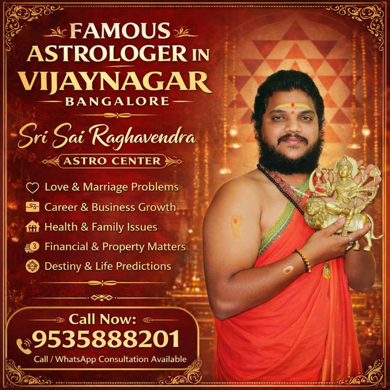 Famous astrologer in Vijayanagar Bangalore Maruthi Guruji Sri Sai Raghavendra Astro Center love problem solution horoscope reading kundli analysis black magic protection