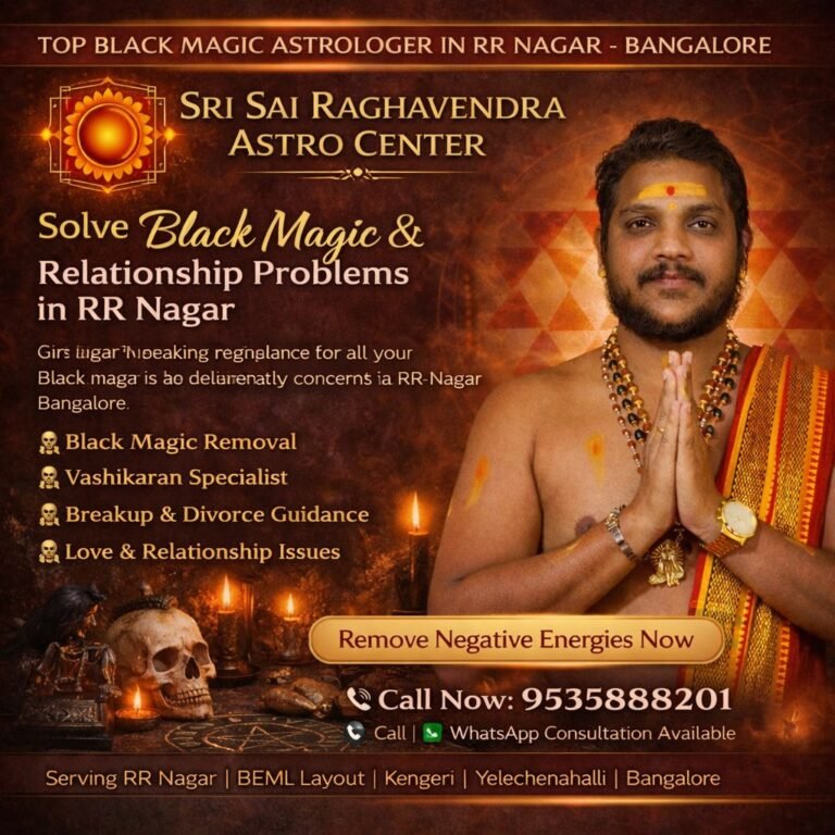 Black Magic Astrologer in RR Nagar Bangalore – Sri Sai Raghavendra Astro Center spiritual astrology consultation for love and relationship problems