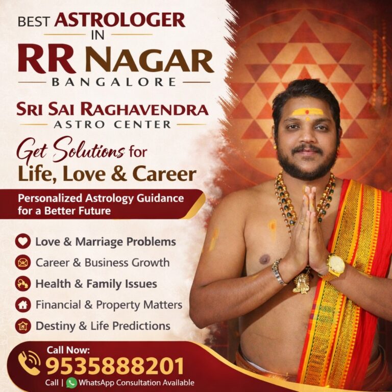 Best Astrologer in RR Nagar Bangalore – Sri Sai Raghavendra Astro Center astrology consultation for love marriage career problems