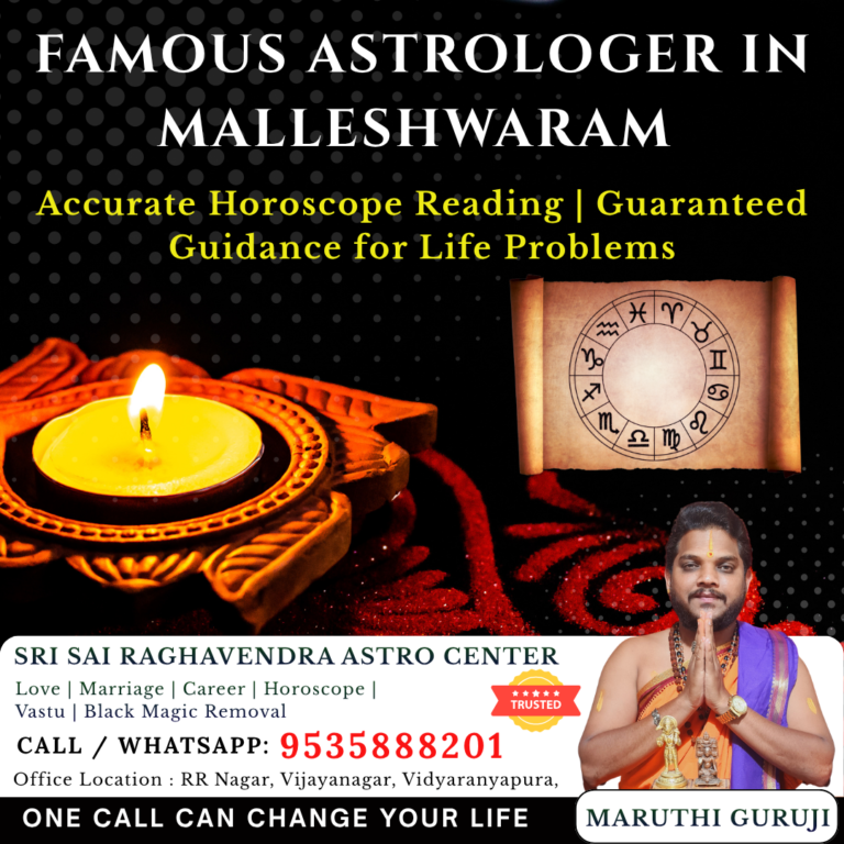 Famous astrologer in Malleshwaram Bangalore Maruthi Guruji horoscope reading love problem solution astrology services