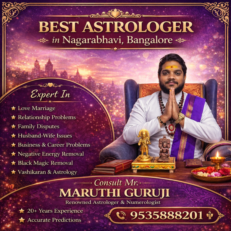 Best Astrologer in Nagarabhavi Bangalore Maruthi Guruji for Love Marriage, Kundli Analysis and Horoscope Reading