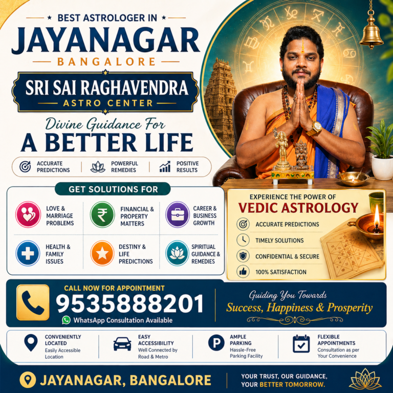 Best Astrologer in Jayanagar Bangalore Sri Sai Raghavendra Astro Center Vedic Astrology Love Marriage Career Solutions
