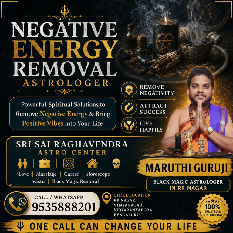 Best astrologer in RR Nagar Bangalore offering negative energy removal, horoscope reading, love problem solution and spiritual guidance