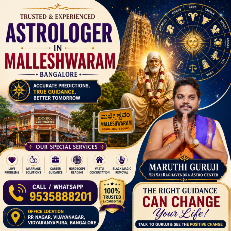Trusted astrologer in Malleshwaram Bangalore Maruthi Guruji providing accurate horoscope reading, love marriage solutions and career guidance