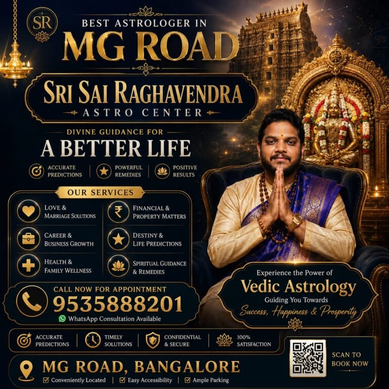 Best Astrologer in MG Road Bangalore – Sri Sai Raghavendra Astro Center offering Vedic astrology consultation for love, marriage, career, business, family, financial, and spiritual guidance.