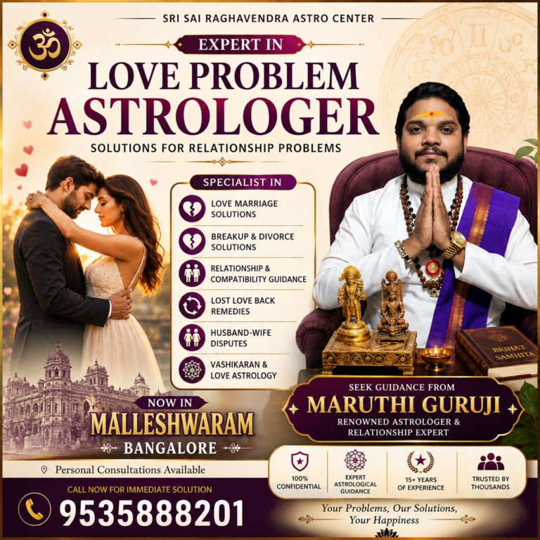 Expert Love Problem Astrologer in Malleshwaram Bangalore – Sri Sai Raghavendra Astro Center