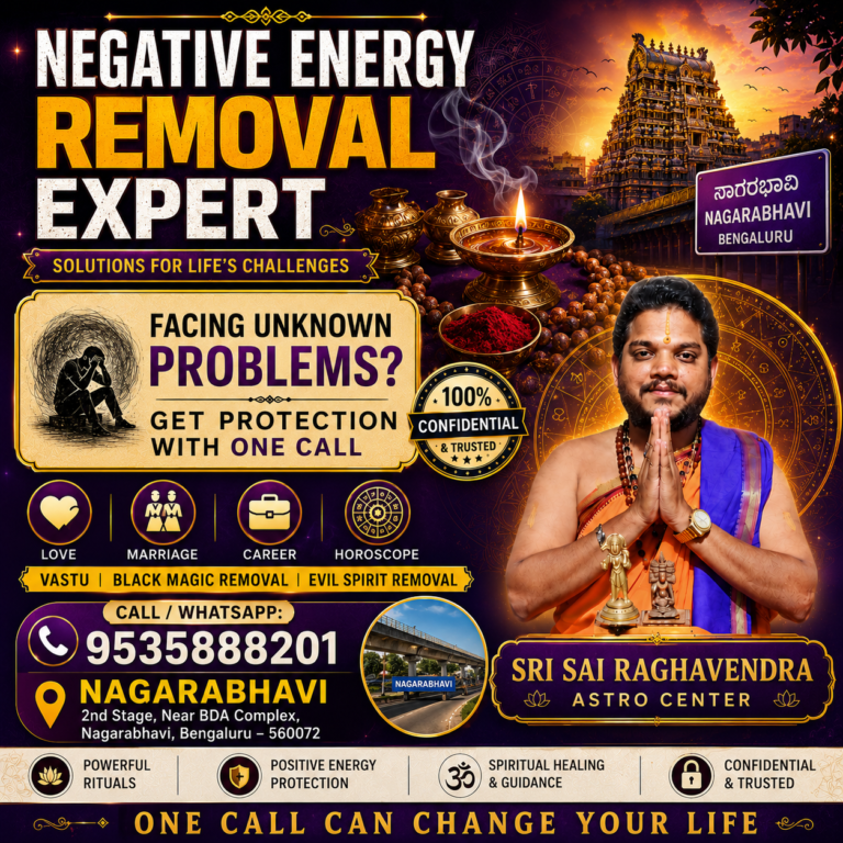 Negative Energy Removal Expert in Nagarabhavi - Sri Sai Raghavendra Astro Center offering traditional Vedic astrology consultation for love, marriage, career, horoscope guidance, and spiritual remedies.