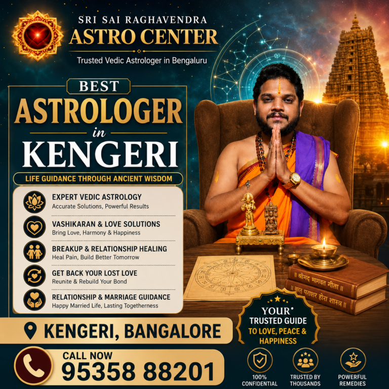 Best Astrologer in Kengeri Bangalore - Sri Sai Raghavendra Astro Center offering Vedic astrology consultation for love, marriage, career, horoscope reading and relationship guidance.