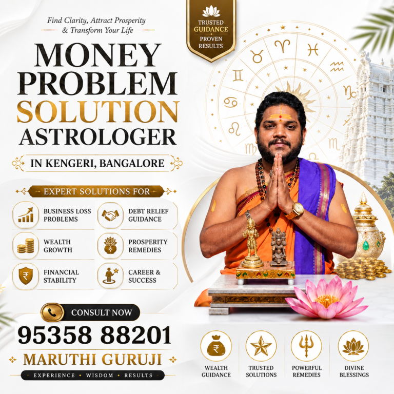 Money Problem Solution Astrologer in Kengeri Bangalore offering Vedic astrology guidance for business loss, debt relief, financial stability, wealth growth, and career success.